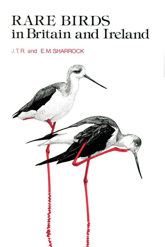 Rare Birds in Britain and Ireland - J. T. R. Sharrock/ E. M Sharrock
