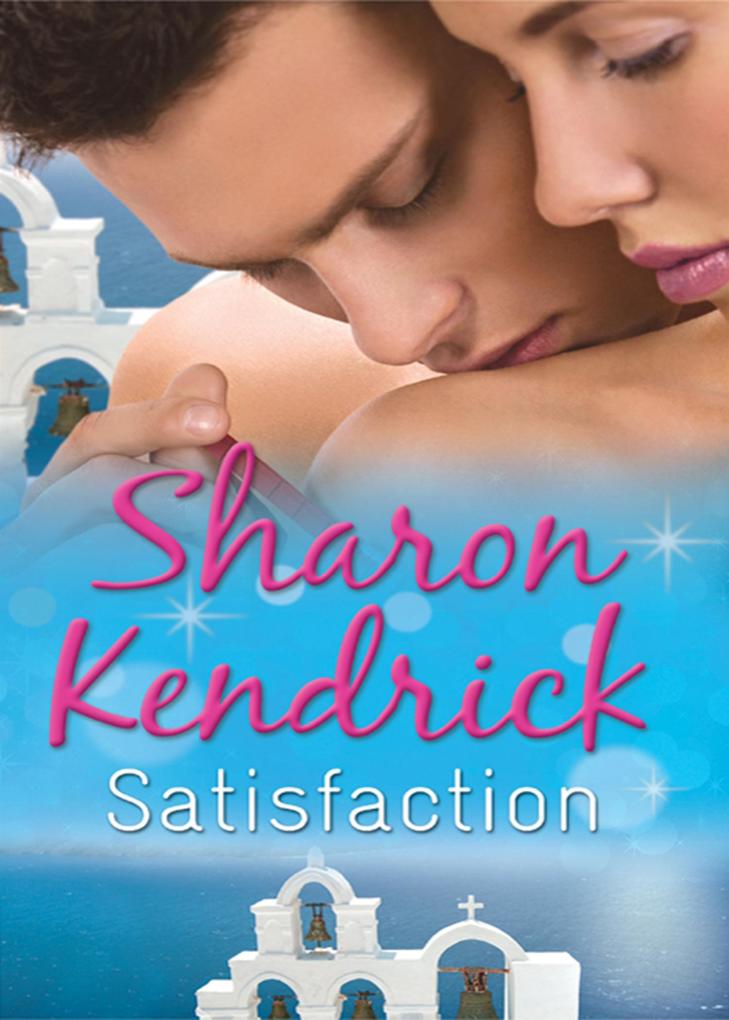 Satisfaction: The Greek Tycoon‘s Baby Bargain (Greek Billionaires‘ Brides Book 1) / The Greek Tycoon‘s Convenient Wife (Greek Billionaires‘ Brides Book 2) / Bought by Her Husband