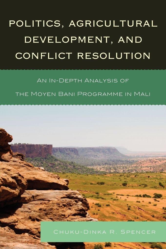 Politics Agricultural Development and Conflict Resolution