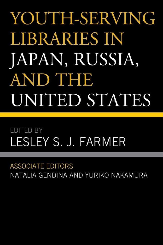 Youth-Serving Libraries in Japan Russia and the United States