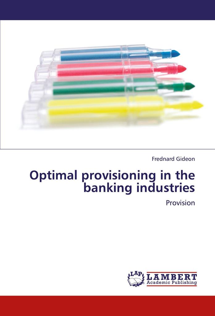 Optimal provisioning in the banking industries