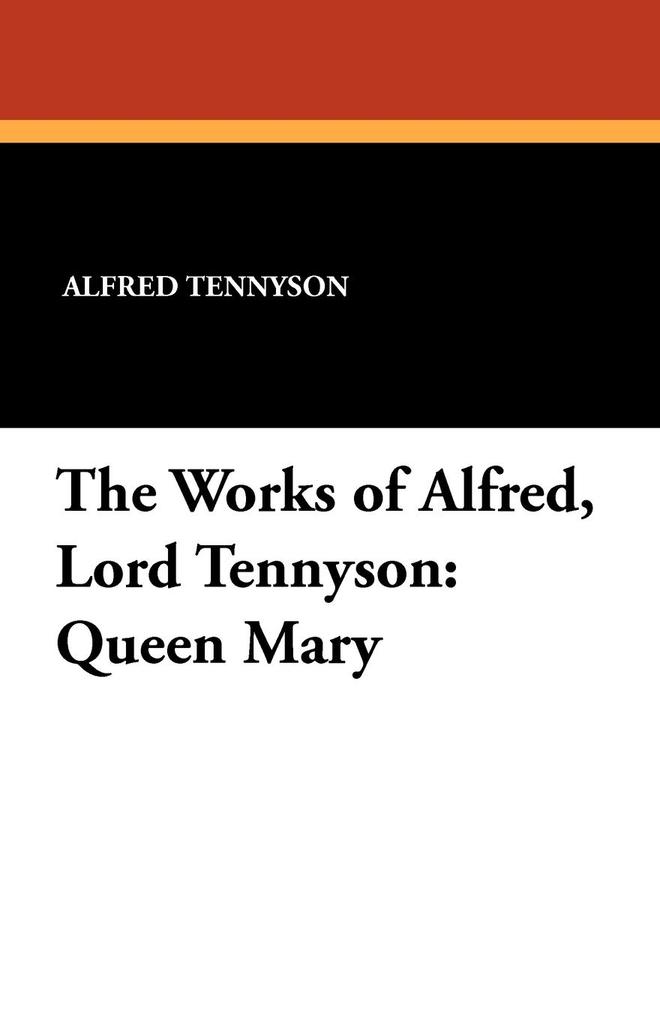 The Works of Alfred Lord Tennyson