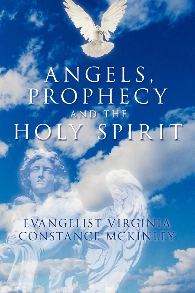 Angels Prophecy and the Holy Spirit
