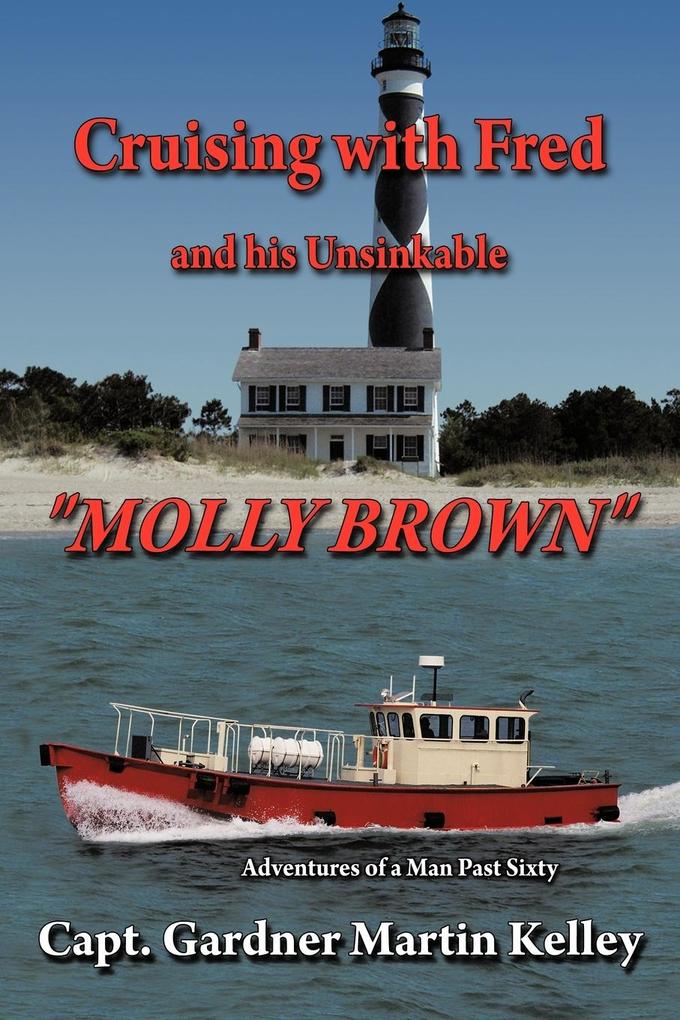 Cruising with Fred and His Unsinkable Molly Brown