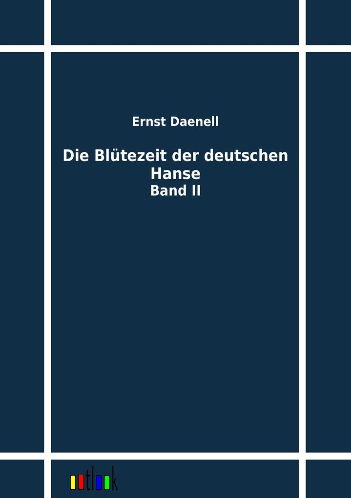 Die Blütezeit der deutschen Hanse