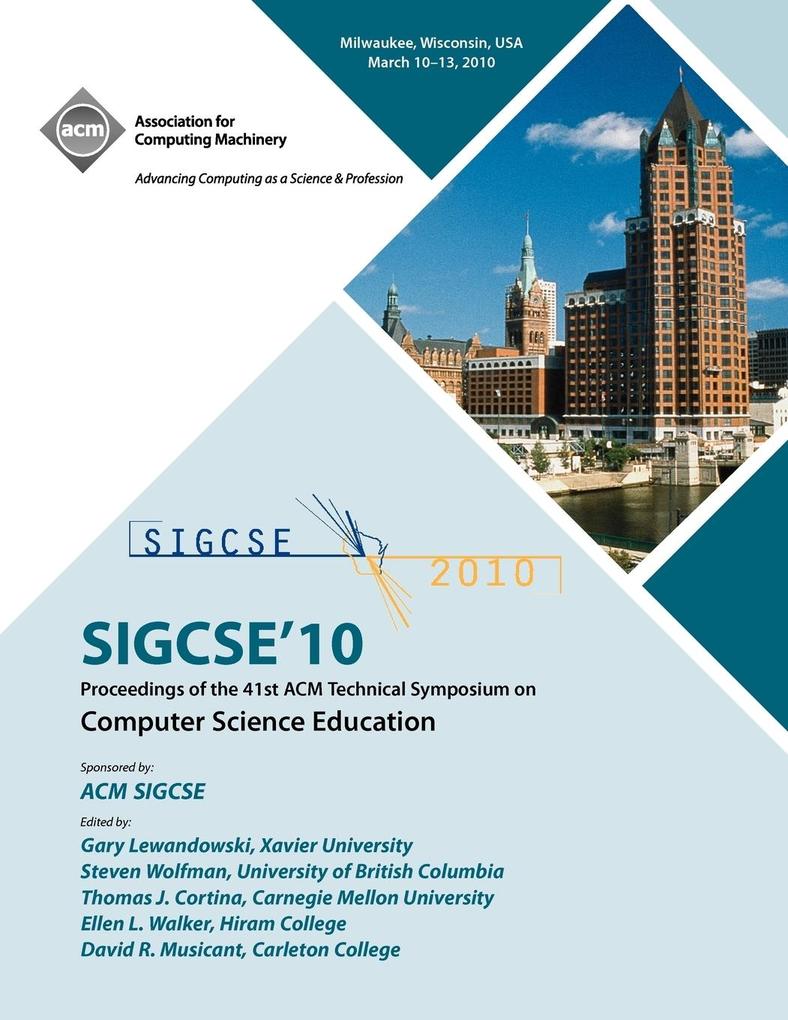 Sigcse 10 Proceedings of the 41st ACM International Conference of Computer Science Education