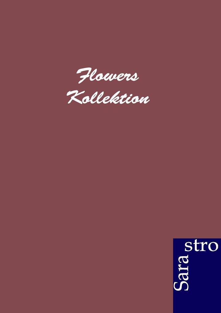 Flowers Kollektion