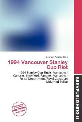 1994 Vancouver Stanley Cup Riot