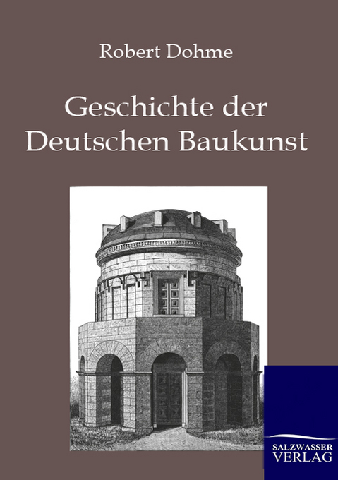 Geschichte der Deutschen Baukunst