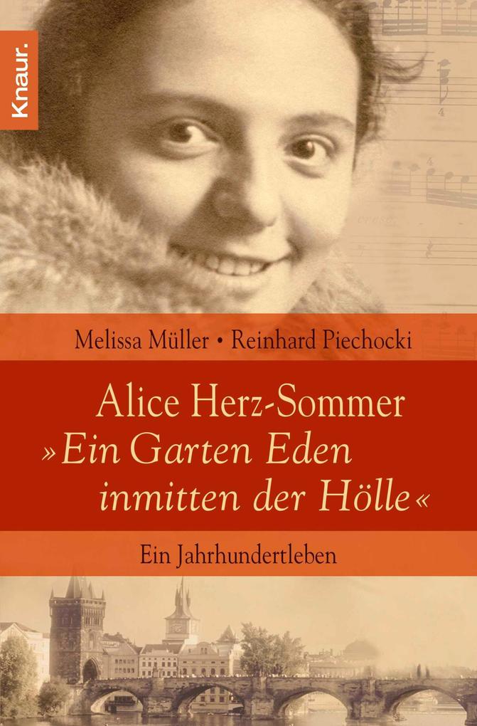 Alice Herz-Sommer - 'Ein Garten Eden inmitten der Hölle'