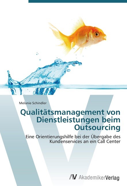 Qualitätsmanagement von Dienstleistungen beim Outsourcing