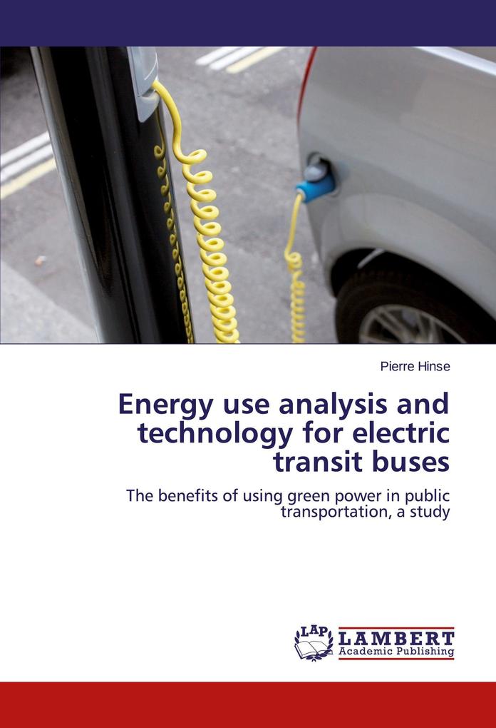 Energy use analysis and technology for electric transit buses