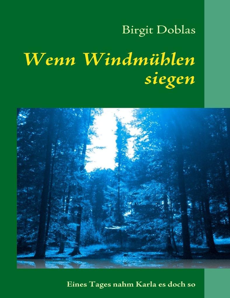 Wenn Windmühlen siegen als eBook Download von Birgit Doblas - Birgit Doblas
