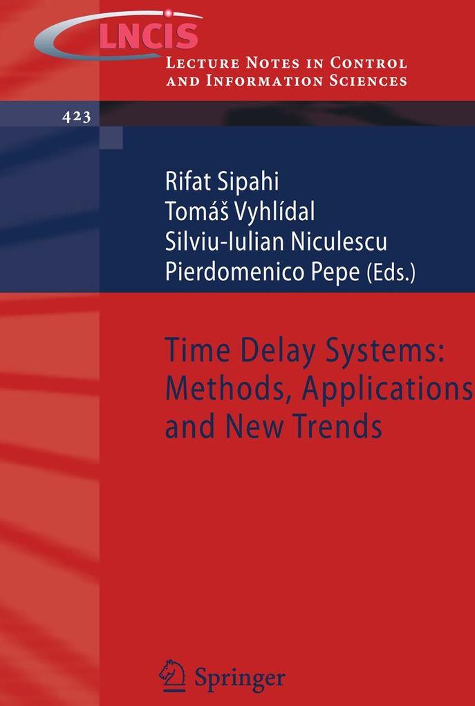 Time Delay Systems: Methods Applications and New Trends