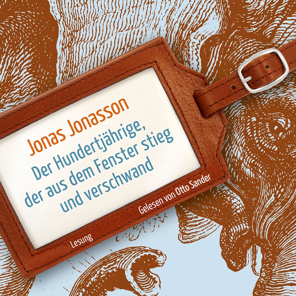 Der Hundertjährige der aus dem Fenster stieg und verschwand