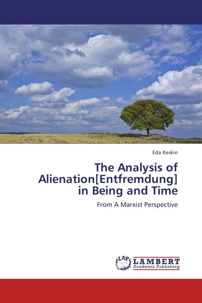 The Analysis of Alienation[Entfremdung] in Being and Time