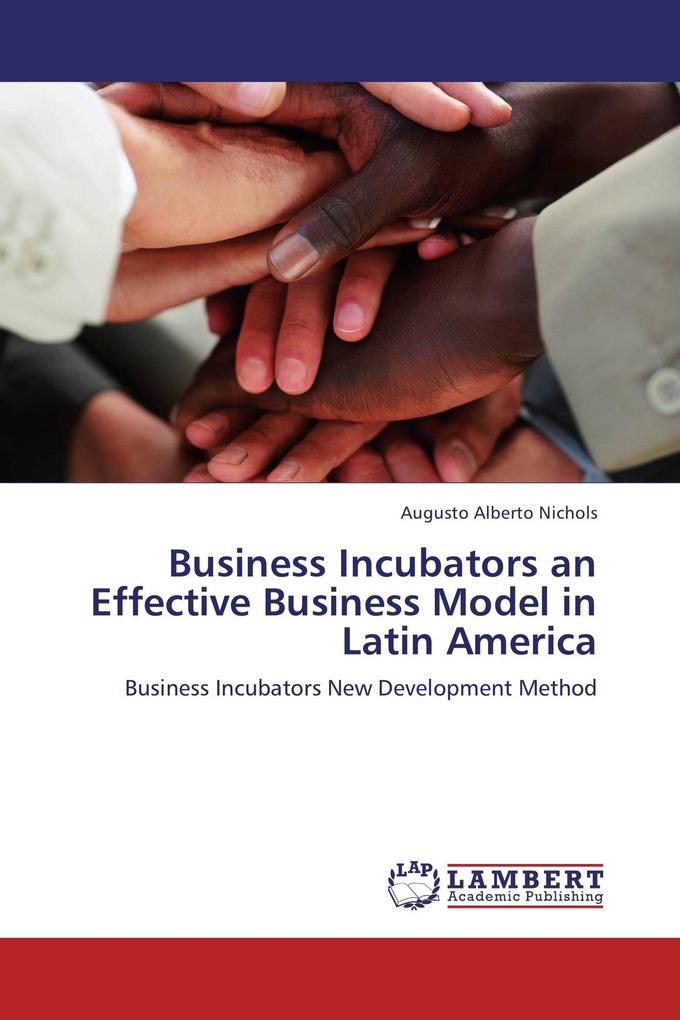 Business Incubators an Effective Business Model in Latin America