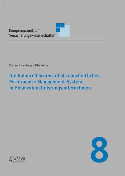 Die Balanced Scorecard als ganzheitliches Performance Management-System in Finanzdienstleistungsunternehmen