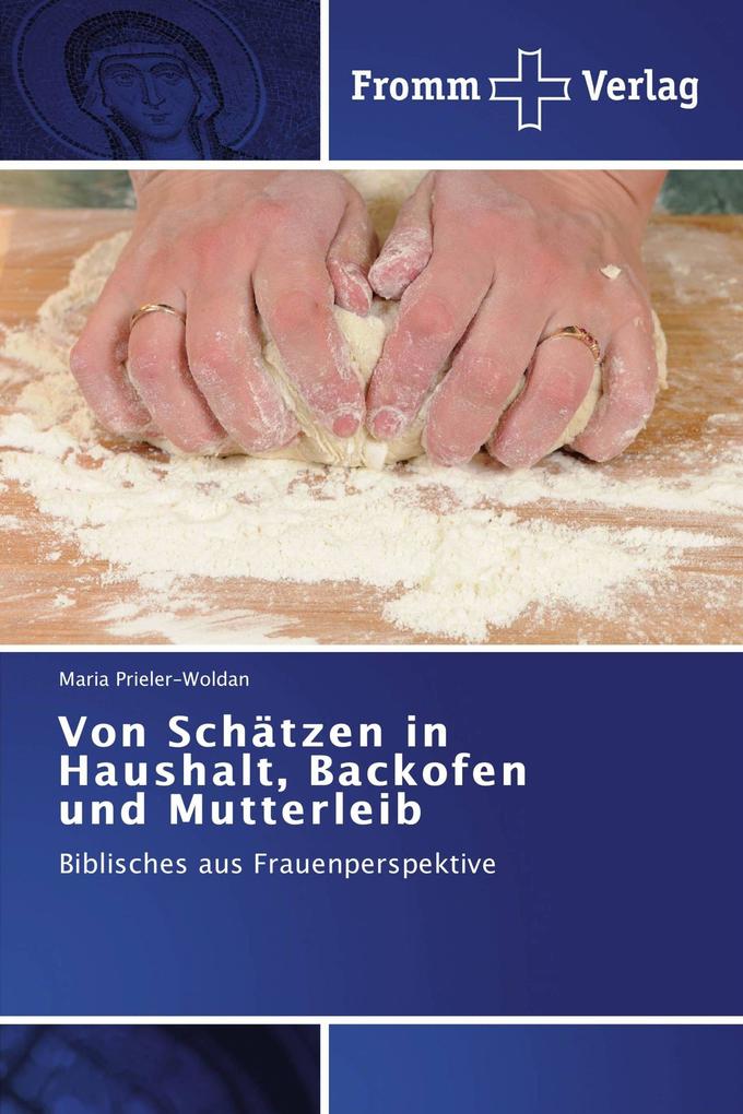 Von Schätzen in Haushalt Backofen und Mutterleib