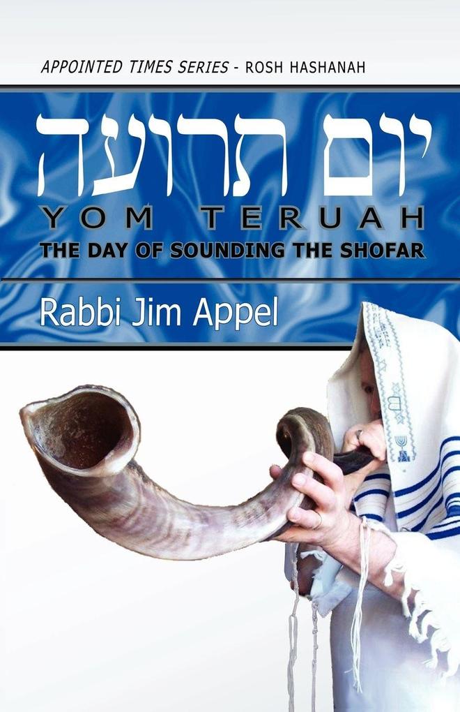 Rosh Hashanah Yom Teruah The Day of Sounding the Shofar