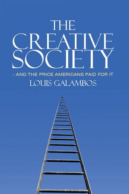The Creative Society - and the Price Americans Paid for It