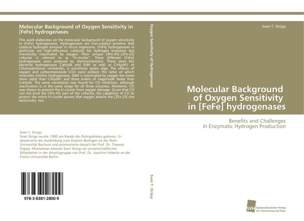 Molecular Background of Oxygen Sensitivity in [FeFe] hydrogenases - Sven T. Stripp