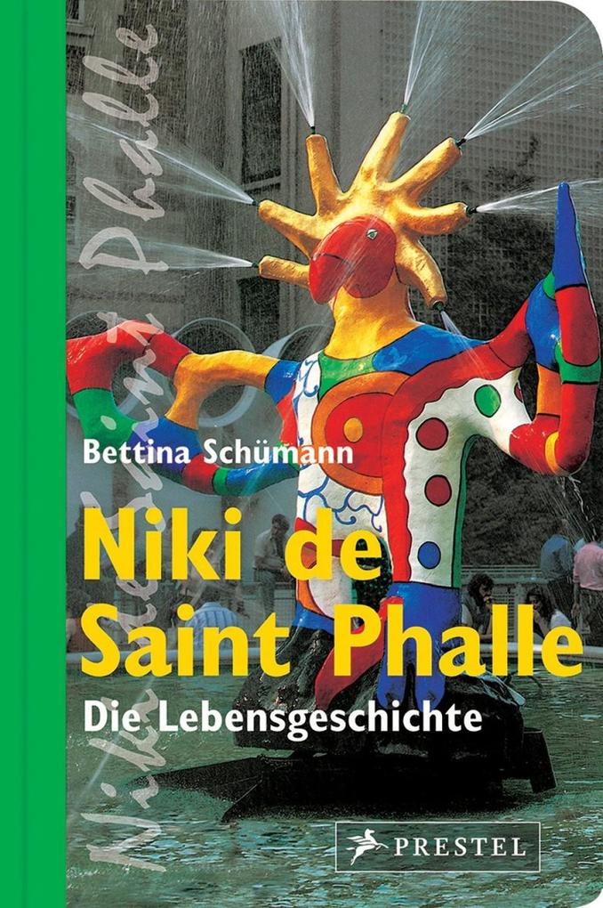 Niki de Saint Phalle - Bettina Schümann