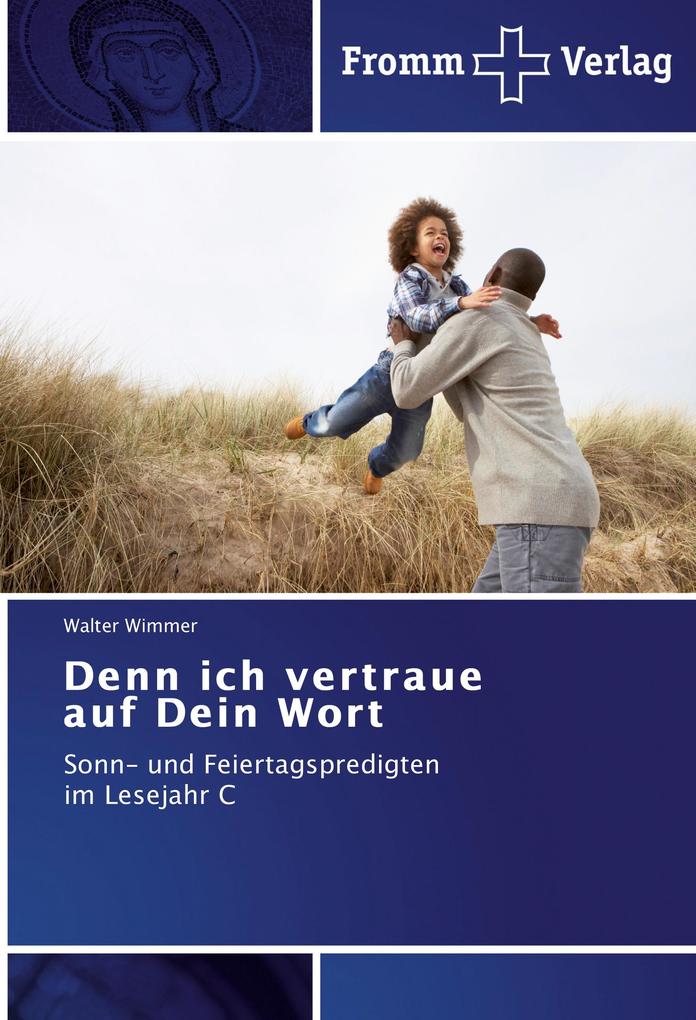 Denn ich vertraue auf Dein Wort