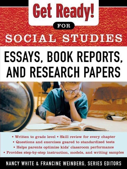 Get Ready! for Social Studies: Book Reports Essays and Research Papers
