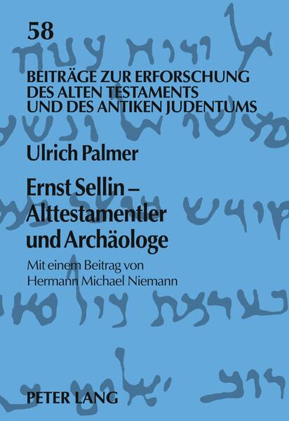 Ernst Sellin Alttestamentler und Archäologe