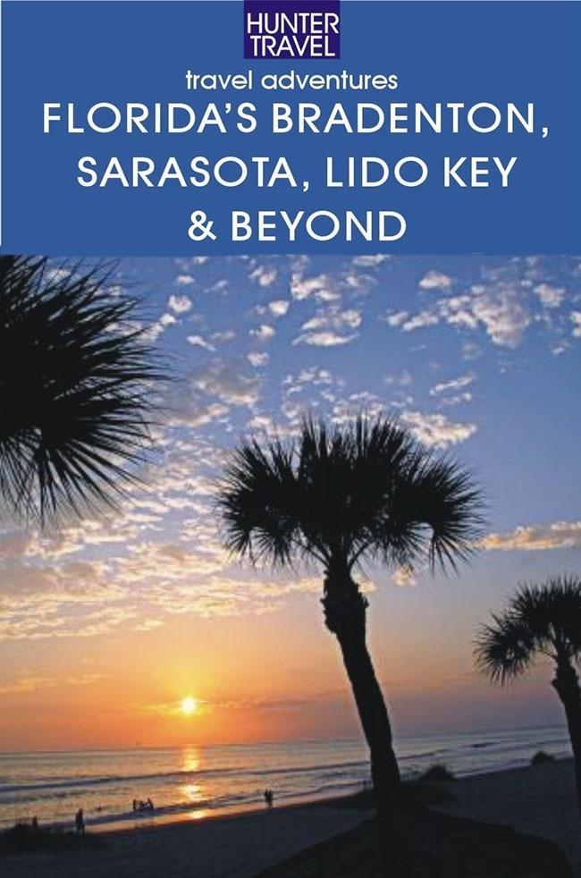 Florida‘s Bradenton Sarasota Lido Key Longboat Key & Beyond