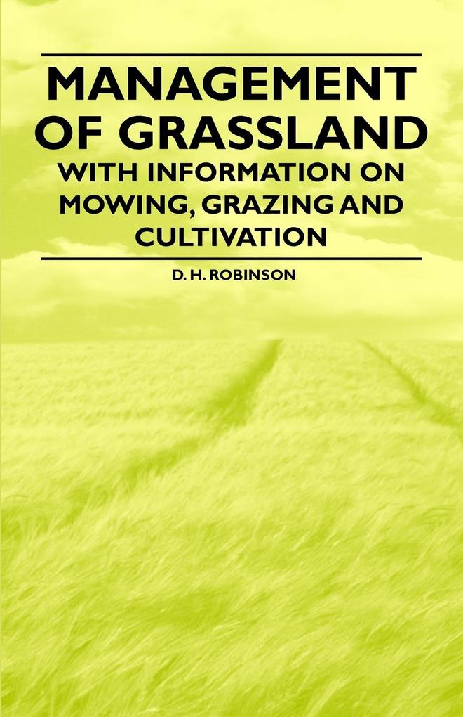 Management of Grassland - With Information on Mowing Grazing and Cultivation