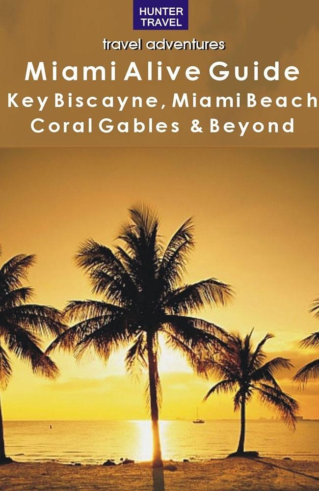 Miami & the Florida Keys Alive Guide