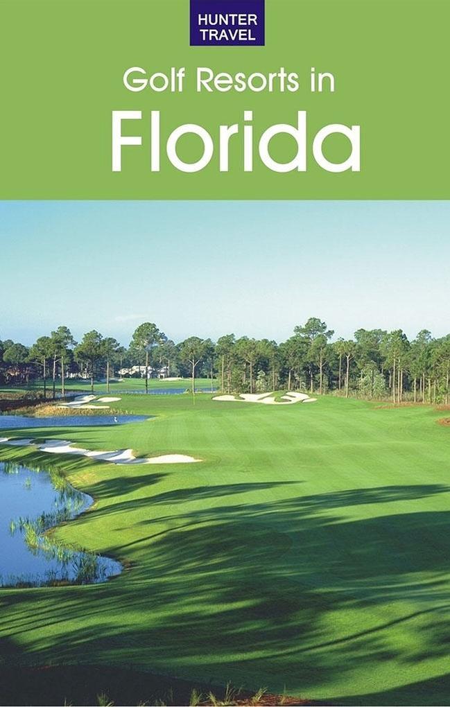 Golf Resorts in Florida: Where to Play & Where to Stay