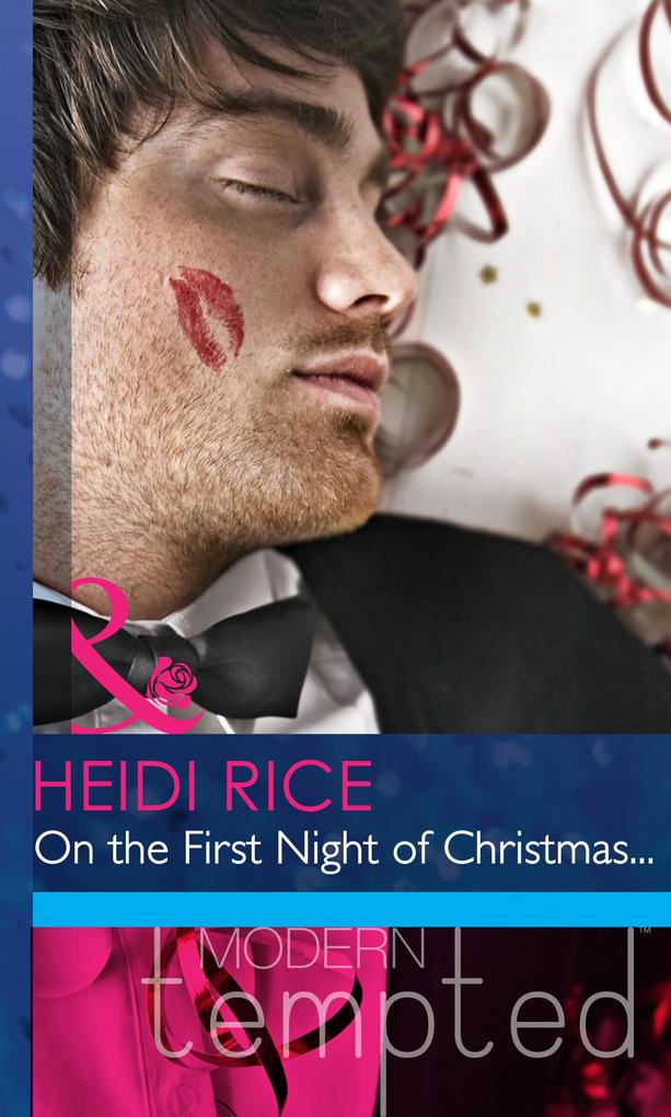 On The First Night Of Christmas... (Mills & Boon Modern Heat)