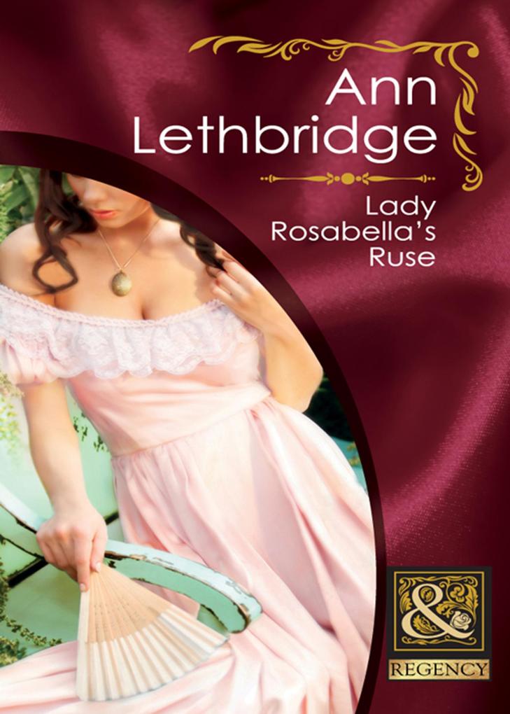 Lady Rosabella‘s Ruse