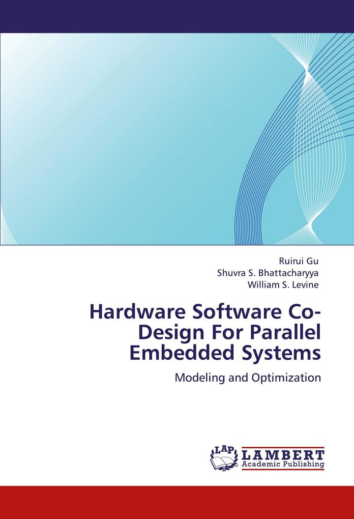Hardware Software Co-Design For Parallel Embedded Systems