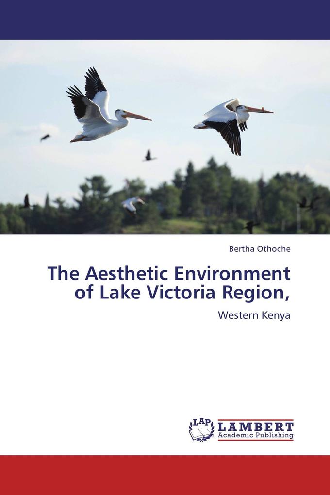 The Aesthetic Environment of Lake Victoria Region