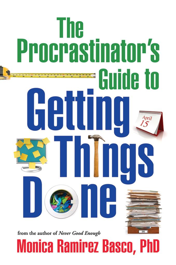 The Procrastinator's Guide to Getting Things Done