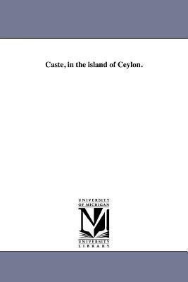 Caste in the island of Ceylon.