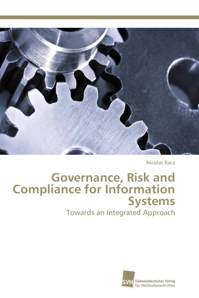 Governance Risk and Compliance for Information Systems