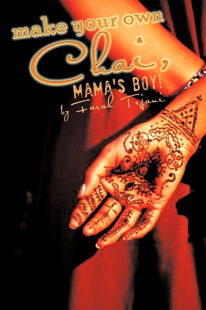 Make Your Own Chai Mama's Boy!