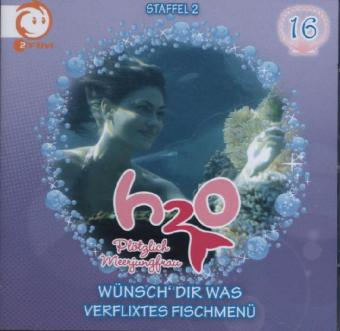 16: WÜNSCH' DIR WAS/VERFLIXTES FISCHMENÜ - H2o-Plötzlich Meerjungfrau