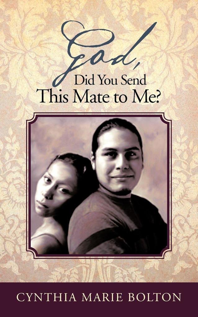 God Did You Send This Mate to Me?