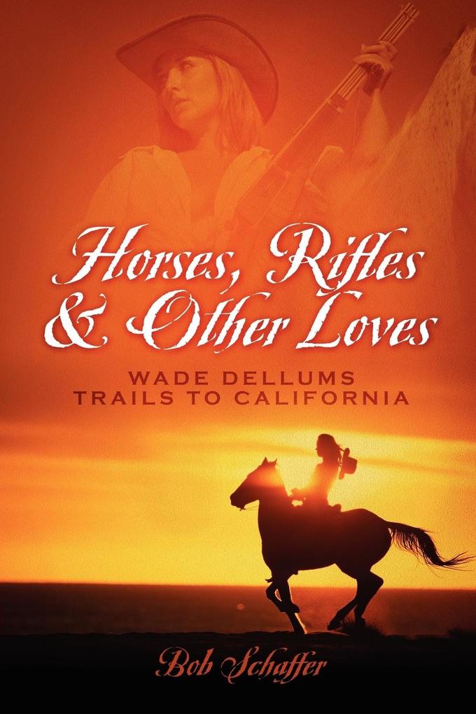 Horses Rifles & Other Loves
