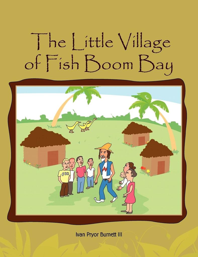 The Little Village of Fish Boom Bay