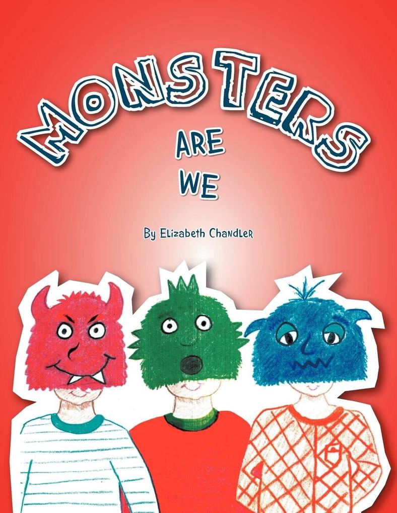 Monsters Are We