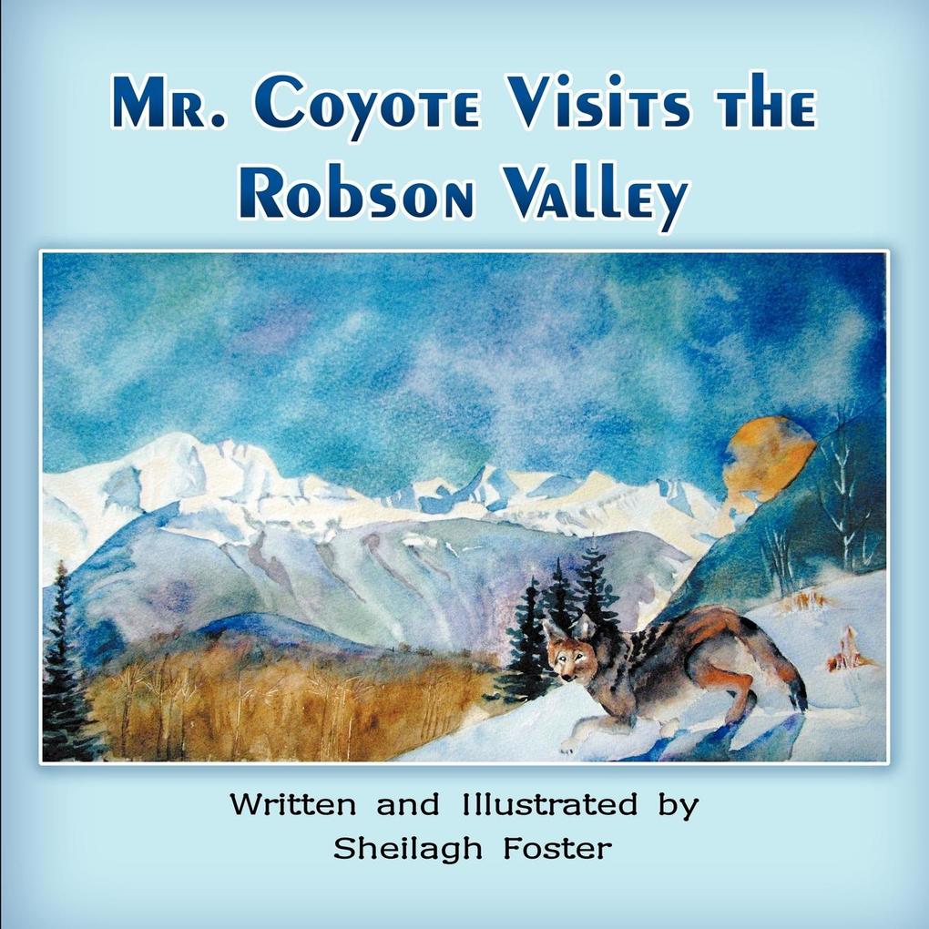 Image of Mr. Coyote Visits the Robson Valley