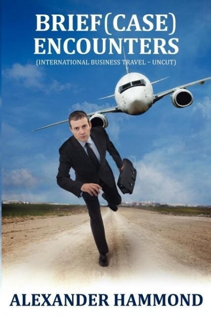 Brief (case) Encounters (International business travel - uncut)