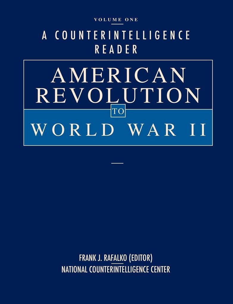 A Counterintelligence Reader Volume I
